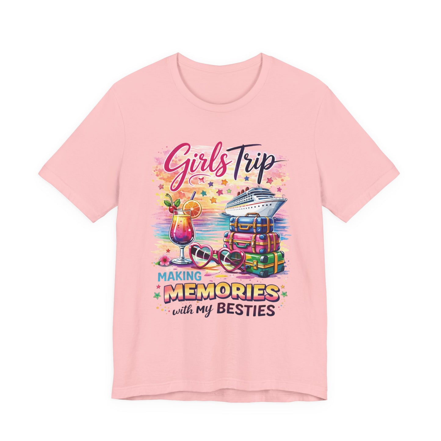 Girls Trip– "Making Memories with My Besties" Cruise Vacation Tee