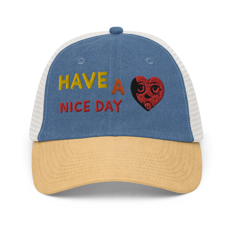 Have a Nice Day Pigment-dyed cap